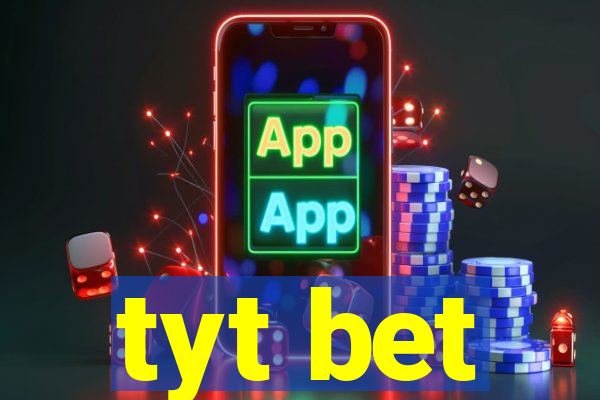 tyt bet